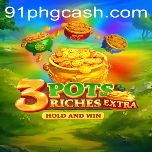 Discovering the Thrills of 3potsExtra: A Modern Gaming Adventure with 91PH